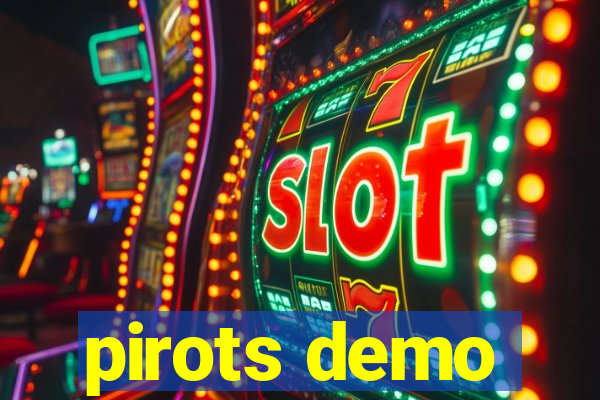 pirots demo